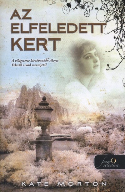 Kate Morton : Az elfeledett kert